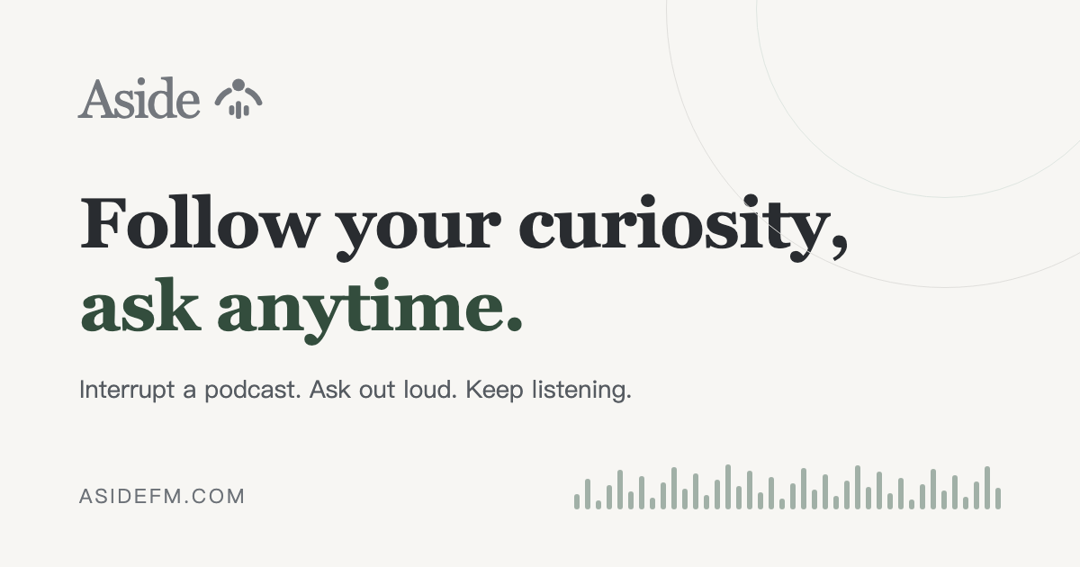Aside — Follow your curiosity, ask anytime.